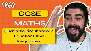 Quadratic Simultaneous Equations and Inequalities | GCSE Maths | Stream Highlights | MyEdSpace