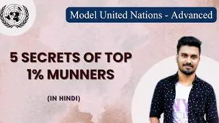 Top MUNners' Secrets | Top 5 Tips for 1st Timers | How to MUN | Basic Introdcution to Model UN Hindi