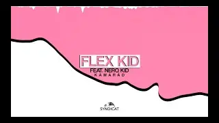 FLEX KID - Kamar&aacute;d Feat. Nero Kid (Lyric Video)