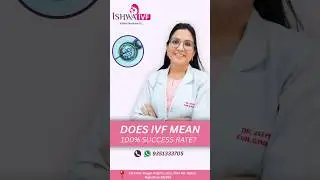Is IVF 100% Successful? Busting Fertility Myths! | Dr Zeepee Godha | ISHWA IVF #ivf #shorts