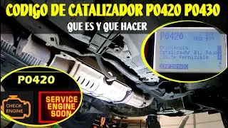 Que hacer si se presenta el codigo de falla P0420 de Catalizador baja eficiencia