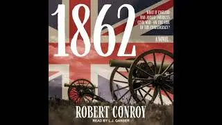 1862: A Novel - Robert Conroy
