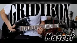 Gridiron - Mascot (Guitar Cover)
