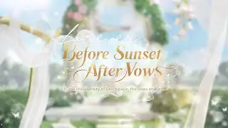 Love and Deepspace | Before Sunset, After Vows