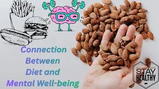Discuss Exploring the Connection Between Diet and Mental Well being