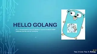Hello Golang for beginners | Time 2 Code - Time To Golang