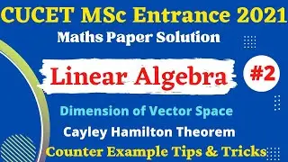 CUET MSC Math Entrance 2021 Paper Solution | Linear Algebra  #2, Cayley Hamilaton Theorem,