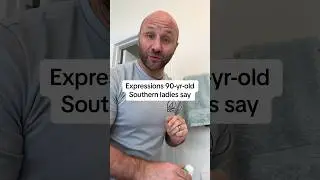 Have you heard all these Southern expressions??