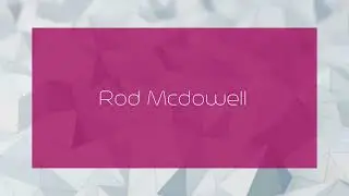 Rod Mcdowell - appearance