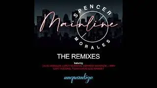 Spencer Morales - Mainline (John Morales M+M Dubalicious Mix)