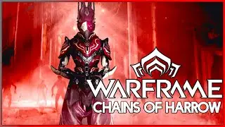 WARFRAME【FULL QUEST】CHAINS OF HARROW WALKTHROUGH | No Commentary | 4K60FPS UHD