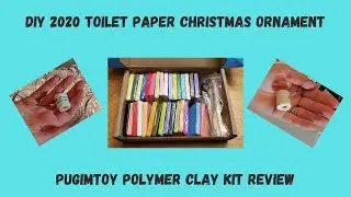2020 DIY Polymer Clay Toilet Paper Christmas Ornament | Pugimtoy Polymer Clay Kit Review
