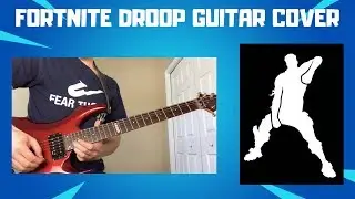 Fortnite Droop Guitar Remix (With Tabs!)