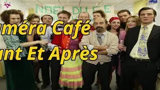 Cam&eacute;ra Caf&eacute; acteur avant apr&egrave;s 2018