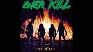 Overkill &ndash; Feel the Fire (1985) | Classic Thrash Metal Masterpiece | Full Album