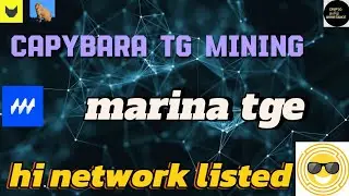 Hi network listed & capybara new tg mining @cryptotamilassistance  #marina_protocol #hi_network