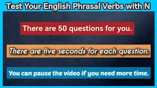 Test Your English Phrasal Verbs with N