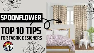 Top 10 Spoonflower Tips for Fabric Designers