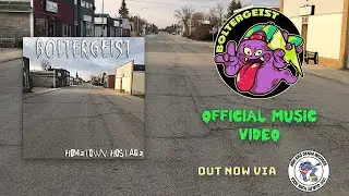 Boltergeist - Hometown Hostage (Official Music Video)