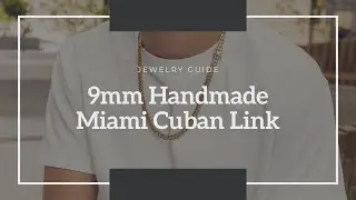 Handmade 9mm Miami Cuban Link Chain Buying Guide | Solid Gold (10kt, 14kt, 18kt) | Lirys Jewelry