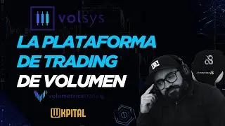 Probando Nueva plataforma de trading Volsys de Volum&eacute;trica