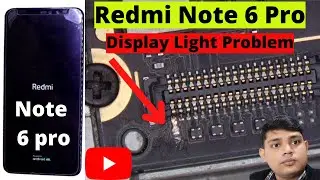 Redmi Note 6 Pro Display Light Solution In Hindi || Redmi Display Light Problem