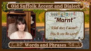 Old English Suffolk Accent and Dialect Words 