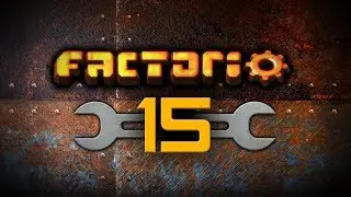 Factorio 15 - Экспедиция