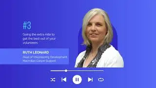 Going the Extra Mile to Get the Best out of Your Volunteers with Ruth Leonard