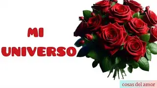 Mira este video mi amor t&uacute; eres mi universo.