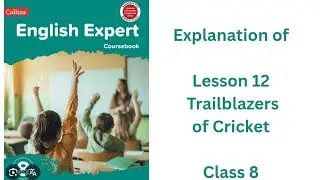 Class 8 Lesson 12 Trailblazers of Cricket Explanation 