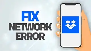 How To Fix Dropbox App Network Error | Step By Step
