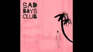sad boys club - know (official audio)