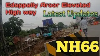Edappally Aroor Elevated High Way Latest Updates