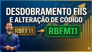 ATEN&Ccedil;&Atilde;O: RBFF11 agora &eacute; RBFM11! Entenda o Desdobramento e a Mudan&ccedil;a.