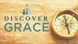 Discover Grace Fall 2025 Class 1