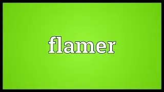 Flamer Meaning