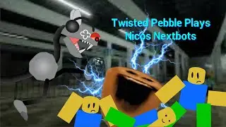 Twisted Pebble Plays Nico’s Nextbots