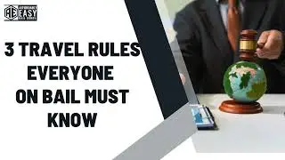 3 Travel Rules Everyone on Bail Must Know | Best Bail Bonds Agent San Diego, Santee & El Cajon