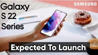 Samsung Galaxy  S22 Series | Leak News | Expected Launch
