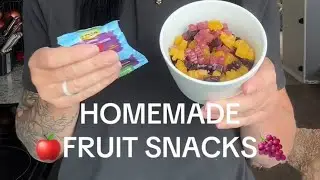 How to make Homemade Fruit Snacks