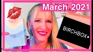 BIRCHBOX Unboxing March 2021/ Beauty Box Subscription Box/ $15 per Month