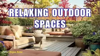 Relaxing Outdoor Spaces and Decorate Outside Home