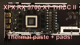 Замена термопрокладок видеопамяти и перепайка на XFX RX 5700 XT THICC II!