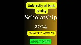 Paris Saclay University Application process 2024| France fully funded scholarship| No IELTS| No Fees