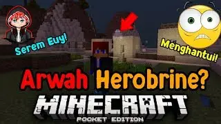 Arwah Gentayangan Herobrine Di MCPE !!!