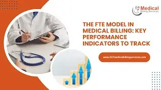 The FTE Model in Medical Billing Key Performance Indicators to Track | Full Time Equivalent Model
