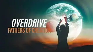 OverDrive - Fathers Of Creation (Official Audio) [Copyright Free Music]