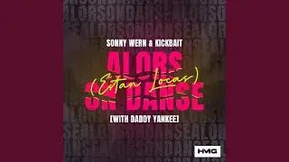Alors On Danse (Estan Locas) (with Daddy Yankee)
