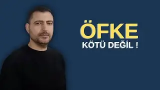 Öfke Bastırılacak Bir Duygu Değil Ama Yanlış Yaşanıyor